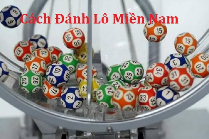 cach-danh-lo-mien-nam-1 cach danh lo mien nam